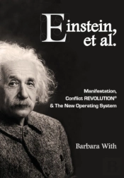 Einstein, Et. Al Manifestation, Conflict Revolution(R) And The New Operating System