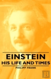 Einstein - His Life And Times