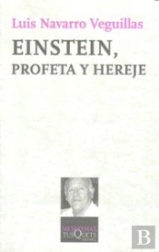 Einstein, Profeta Y Hereje