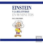 Einstein Y La Relatividad En 90 Minutos