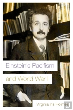 Bertrand.pt - Einstein'S Pacifism And World War I