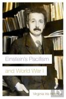Einstein'S Pacifism And World War I