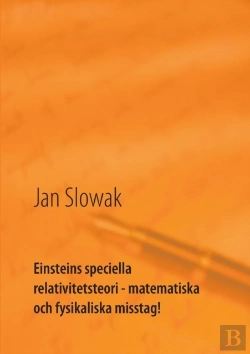 Bertrand.pt - Einsteins Speciella Relativitetsteori - Matematiska Och Fysikaliska Misstag!