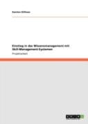 Einstieg In Das Wissensmanagement Mit Skill-Management-Systemen