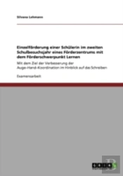 Einzelforderung Einer Schulerin Im Zweiten Schulbesuchsjahr Eines Forderzentrums Mit Dem Forderschwerpunkt Lernen