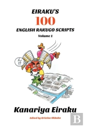 Eiraku'S 100 English Rakugo Scripts (Volume 1)