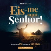 Eis-Me Aqui, Senhor!