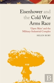 Eisenhower And The Cold War Arms Race