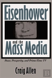 Eisenhower And The Mass Media