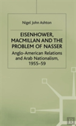 Bertrand.pt - Eisenhower, Macmillan And The Problem Of Nasser