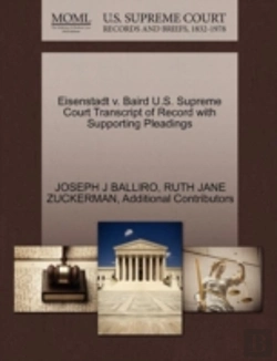 Bertrand.pt - Eisenstadt V. Baird U.S. Supreme Court Transcript Of Record With Supporting Pleadings