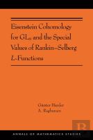 Eisenstein Cohomology For Gln And The Special Values Of Rankinâ€“Selberg L-Functions