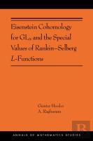 Eisenstein Cohomology For Gln And The Special Values Of Rankinâ€“Selberg L-Functions