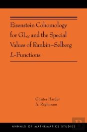 Eisenstein Cohomology For Gln And The Special Values Of Rankinâ€“Selberg L-Functions