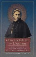 Either Catholicism Or Liberalism