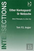 Either Kierkegaard/Or Nietzsche