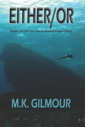 Either-Or: Book 1 Of 7 In  The Not-So-Di