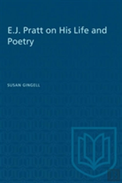 Bertrand.pt - E.J. Pratt On His Life And Poetry