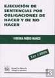Ejecución De Sentencias Por Obligaciones De Hacer Y De No Hacer