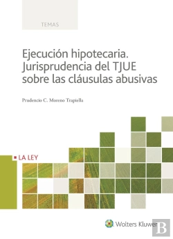 Bertrand.pt - Ejecución Hipotecaria. Jurisprudencia Del Tjue Sobre Las Cláusulas Abusivas