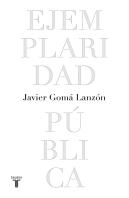 Ejemplaridad Pública (Edición Conmemorativa Con Prólogo Del Autor)