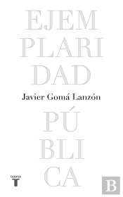 Ejemplaridad Pública (Edición Conmemorativa Con Prólogo Del Autor)