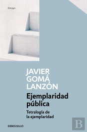 Ejemplaridad Pública (Tetralogía De La Ejemplaridad)