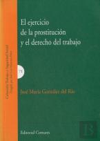 Ejercicio De La Prostitucion Y El Derecho Del Trabajo