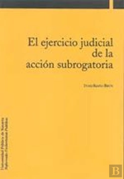 Bertrand.pt - Ejercicio Judicial De La Accion Subrogatoria, El