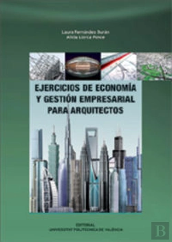 Bertrand.pt - Ejercicios De Economía Y Gestión Empresarial Para Arquitectos