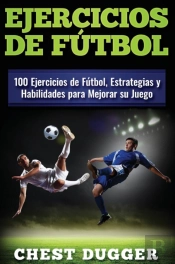 Ejercicios De F Tbol: 100 Ejercicios De
