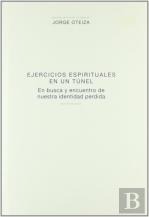 Ejercicios Espirituales En Un Túnel