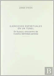 Ejercicios Espirituales En Un Túnel