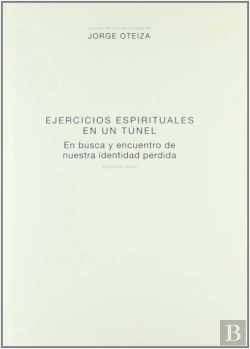Bertrand.pt - Ejercicios Espirituales En Un Túnel