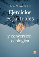 Ejercicios Espirituales Y Conversion Ecologica