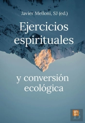 Ejercicios Espirituales Y Conversion Ecologica