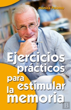Bertrand.pt - Ejercicios Prácticos Para Estimular La Memoria