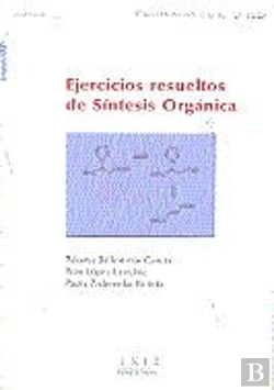 Bertrand.pt - Ejercicios Resueltos De Síntesis Orgánica