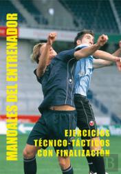 Ejercicios Técnico-Tácticos Con Finalización