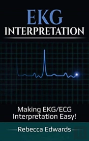 Ekg Interpretation: Making Ekg-Ecg Inter