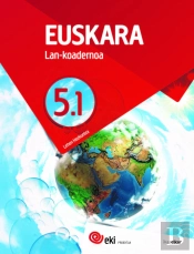 Eki Lh 5. Euskara 5. Lan-Koadernoa 5.1
