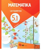 Eki Lh 5. Matematika 5. Lan-Koadernoa 5.1