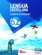 Eki Lh 6. Lengua Castellana 6. Cuaderno De Las Actividades 6.2