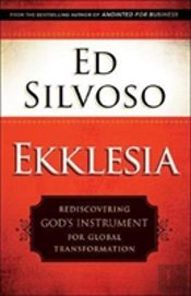 Ekklesia Â€“ Rediscovering God`S Instrument For Global Transformation