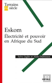 Eksom ; Eléctricité Et Pouvoir En Afrique Du Sud