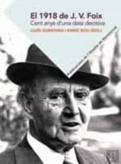 Bertrand.pt - El 1918 De J. V. Foix. Cent Anys D'Una Data Decisiva