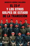 El 23-F Y Los Otros Golpes De Estado De La Transición
