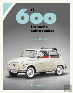 Bertrand.pt - El 600. Un Sueño Sobre Ruedas