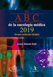 El Abc De La Oncología Médica 2019. Terapia Molecular Dirigida