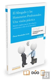 El Abogado Y Los Honorarios Profesionales: Una Visión Práctica (Papel + E-Book)